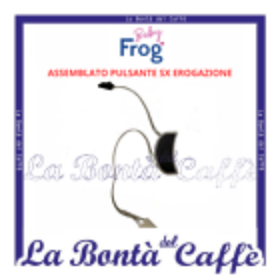 Assemblato Pulsante Sx Sinistro Erogatore Macchina Caffe’ Baby Frog Ricambio Originale