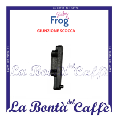 Giunzione Scocca Macchina Caffe’ Baby Frog Ricambio Originale