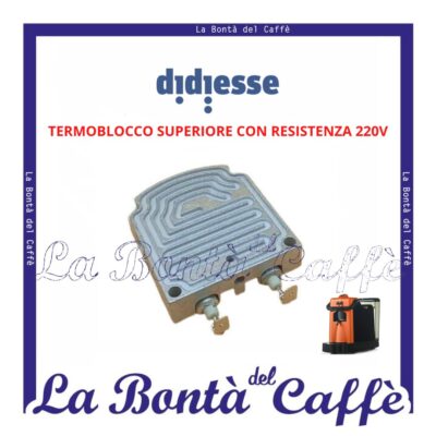 Termoblocco Superiore Resistenza 220v Macchina Caffe’ Didiesse Didi’ Baby Frog Frd054