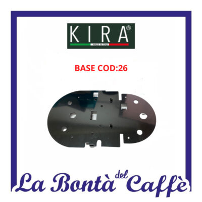 Base Macchina Caffe’ Kira Ricambio Originale