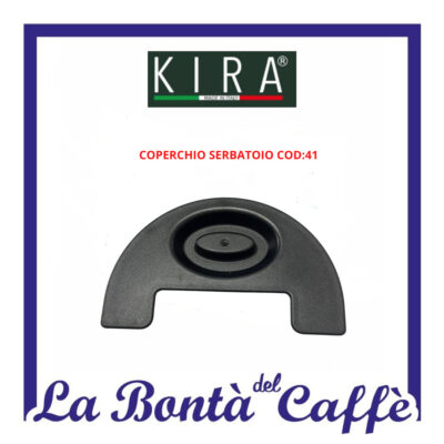 Coperchio Serbatoio Macchina Caffe’ Kira Ricambio Originale Mgkr-41