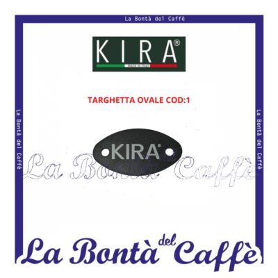 Targhetta Ovale Macchina Caffe’ Kira Ricambio Originale
