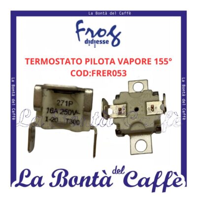Termostato Pilota Vapore 155° Macchina Caffe’ Didiesse Frog Ricambio Frer053