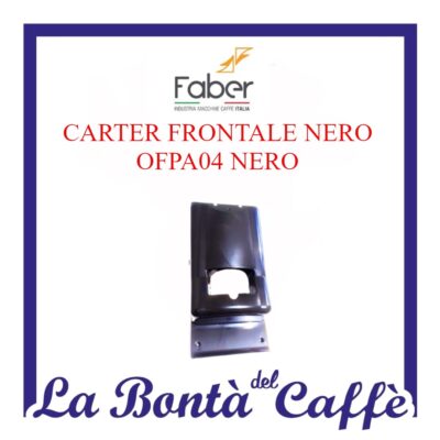 Carter Frontale Nero Macchina Caffè Faber OFPA04 NERO