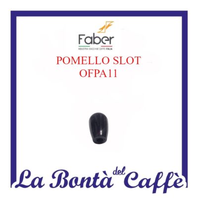 Pomello Slot Macchina Caffè Faber OFPA11