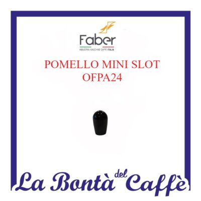 Pomello Mini Slot Macchina Caffè Faber OFPA24